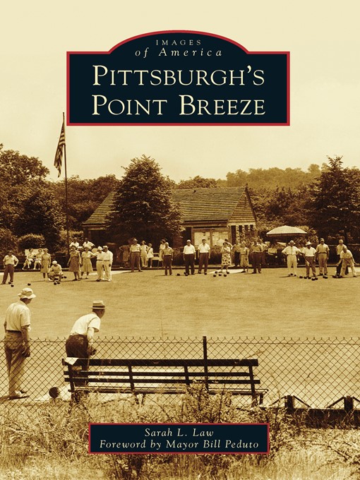 Title details for Pittsburgh's Point Breeze by Sarah L. Law - Available